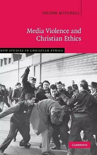 Media Violence and Christian Ethics cover