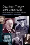 Quantum Theory at the Crossroads cover