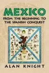 Mexico: Volume 1, From the Beginning to the Spanish Conquest cover