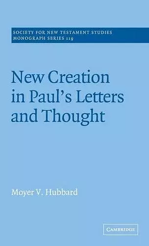 New Creation in Paul's Letters and Thought cover