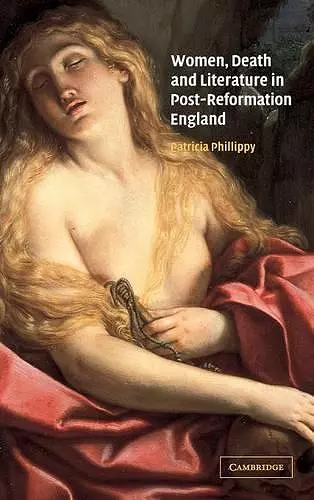 Women, Death and Literature in Post-Reformation England cover