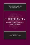 The Cambridge History of Christianity: Volume 9, World Christianities c.1914–c.2000 cover