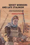 Soviet Workers and Late Stalinism cover