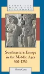 Southeastern Europe in the Middle Ages, 500–1250 cover