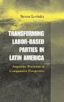 Transforming Labor-Based Parties in Latin America cover