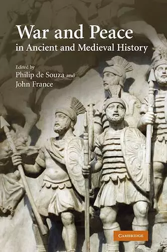 War and Peace in Ancient and Medieval History cover