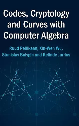 Codes, Cryptology and Curves with Computer Algebra cover