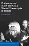 Contemporary Black and Asian Women Playwrights in Britain cover