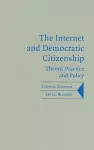 The Internet and Democratic Citizenship cover