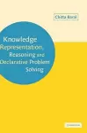 Knowledge Representation, Reasoning and Declarative Problem Solving cover