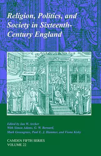 Religion, Politics, and Society in Sixteenth-Century England cover