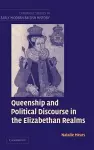 Queenship and Political Discourse in the Elizabethan Realms cover