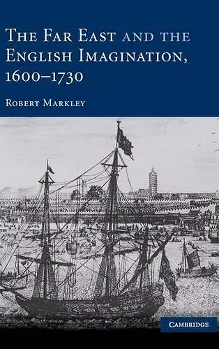 The Far East and the English Imagination, 1600–1730 cover