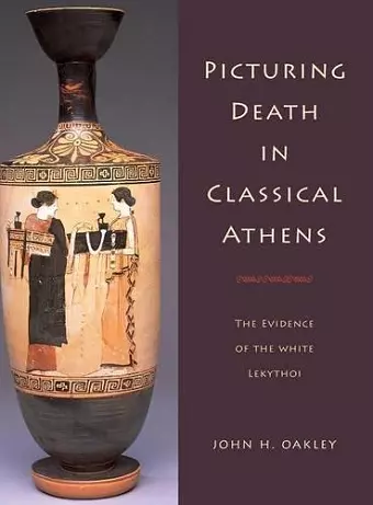 Picturing Death in Classical Athens cover