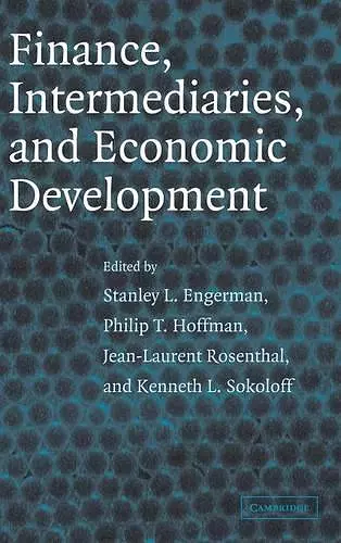 Finance, Intermediaries, and Economic Development cover