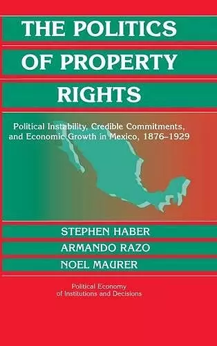 The Politics of Property Rights cover