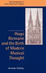 Hugo Riemann and the Birth of Modern Musical Thought cover