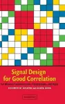 Signal Design for Good Correlation cover