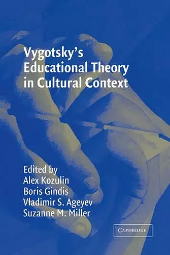 Vygotsky's Educational Theory in Cultural Context cover