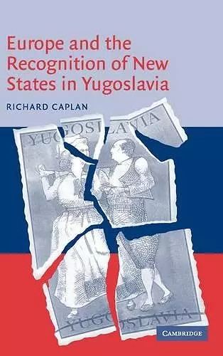 Europe and the Recognition of New States in Yugoslavia cover