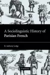 A Sociolinguistic History of Parisian French cover