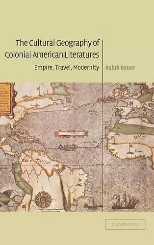 The Cultural Geography of Colonial American Literatures cover