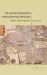 The Cultural Geography of Colonial American Literatures cover