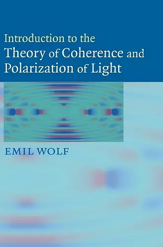 Introduction to the Theory of Coherence and Polarization of Light cover