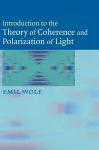 Introduction to the Theory of Coherence and Polarization of Light cover