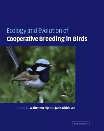 Ecology and Evolution of Cooperative Breeding in Birds cover