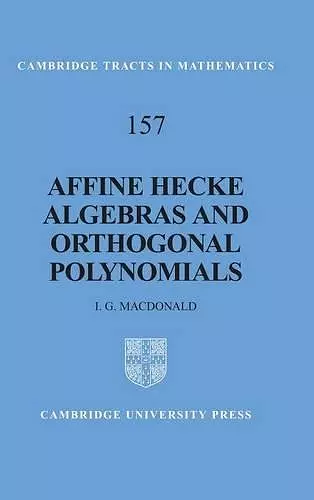 Affine Hecke Algebras and Orthogonal Polynomials cover