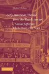 Early American Theatre from the Revolution to Thomas Jefferson cover