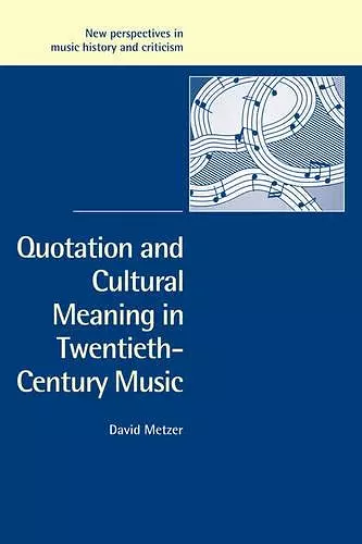 Quotation and Cultural Meaning in Twentieth-Century Music cover