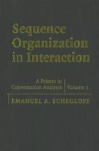 Sequence Organization in Interaction: Volume 1 cover