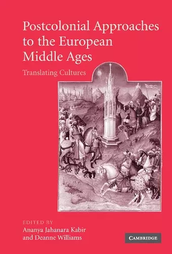 Postcolonial Approaches to the European Middle Ages cover