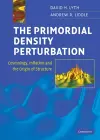 The Primordial Density Perturbation cover