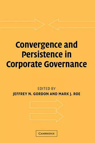 Convergence and Persistence in Corporate Governance cover