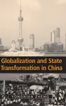 Globalization and State Transformation in China cover