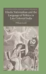 Hindu Nationalism and the Language of Politics in Late Colonial India cover