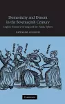 Domesticity and Dissent in the Seventeenth Century cover