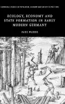 Ecology, Economy and State Formation in Early Modern Germany cover