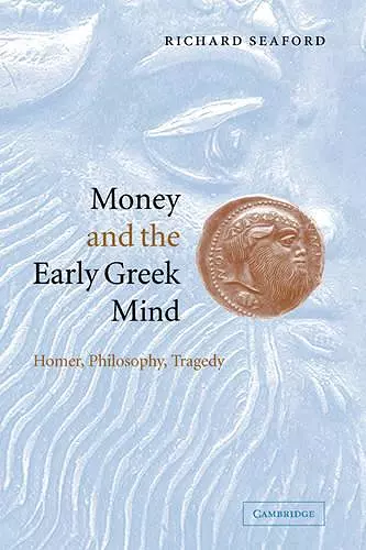 Money and the Early Greek Mind cover