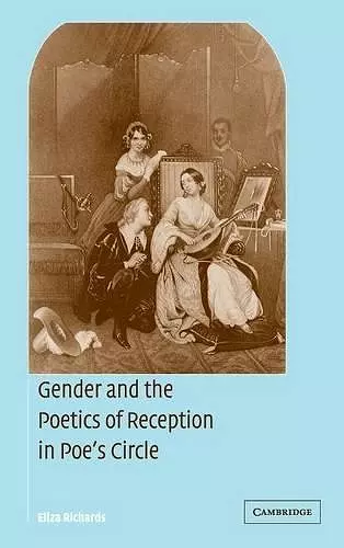 Gender and the Poetics of Reception in Poe's Circle cover