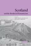 Scotland and the Borders of Romanticism cover