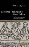 Reformed Theology and Visual Culture cover