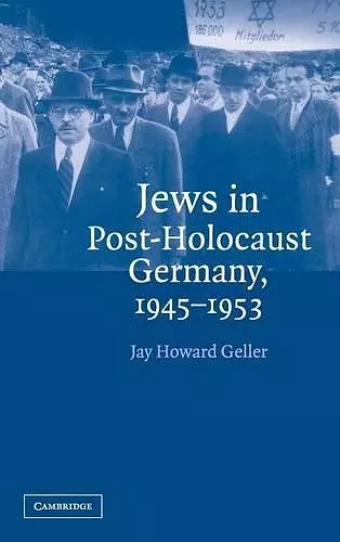 Jews in Post-Holocaust Germany, 1945–1953 cover