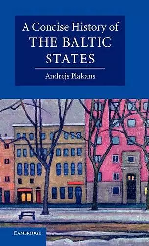 A Concise History of the Baltic States cover