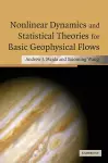 Nonlinear Dynamics and Statistical Theories for Basic Geophysical Flows cover