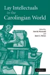 Lay Intellectuals in the Carolingian World cover