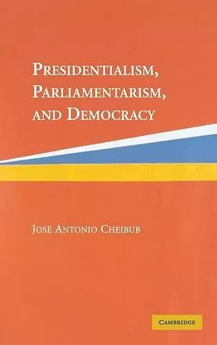 Presidentialism, Parliamentarism, and Democracy cover